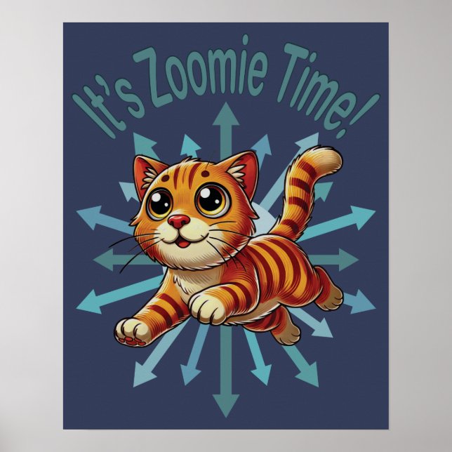 It's Zoomie Time Orange Tabby Cat Poster (Front)
