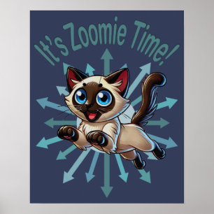 It's Zoomie Time Siamese Cat Poster