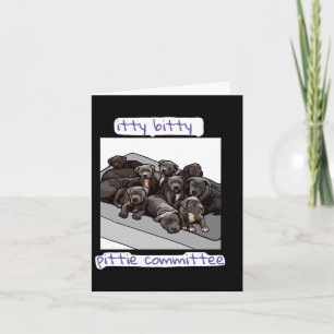 Itty Bitty Pittie Committee Card