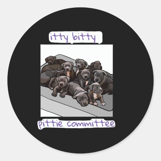 Itty Bitty Pittie Committee  Classic Round Sticker (Front)
