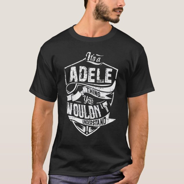 Itu2019s A Adele Thing You Wouldn't Understand T-Shirt (Front)