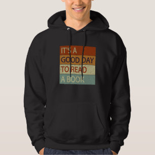 Itu2019s A Good Day To Read A Book National Book Hoodie