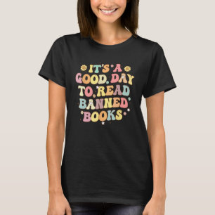 Itu2019s a Good Day to Read Banned Book Library R T-Shirt