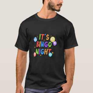 Itu2019s Bingo Night Bingo Player Colourful Bingo T-Shirt