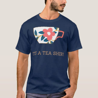 Itx27s A Tea Shirt 67