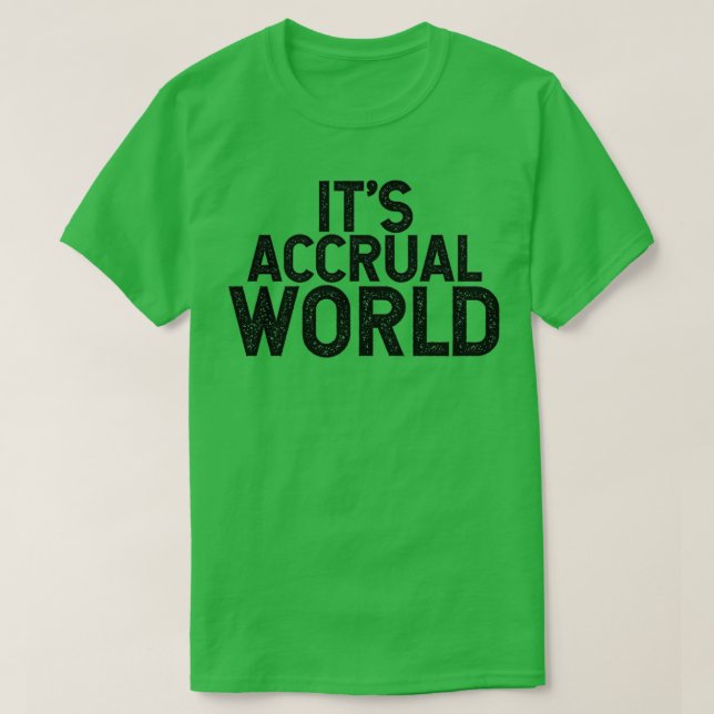 Itx27s Accrual World 38 T-Shirt (Design Front)