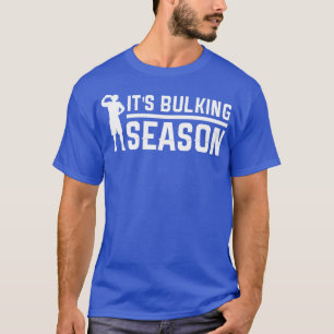 Itx27s bulking season T-Shirt