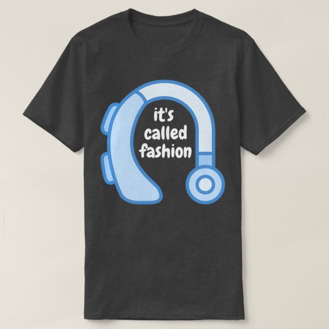 itx27s called fashion hearing aid blue T-Shirt (Design Front)