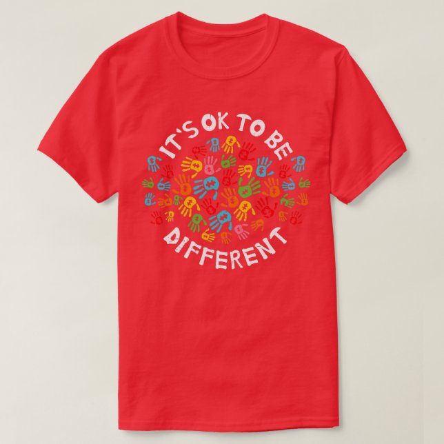 Itx27s Ok To Be Different Coloful Hand Autism Awar T-Shirt (Design Front)