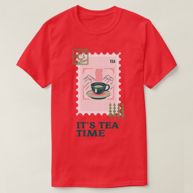 Itx27s tea time 7 T-Shirt (Design Front)