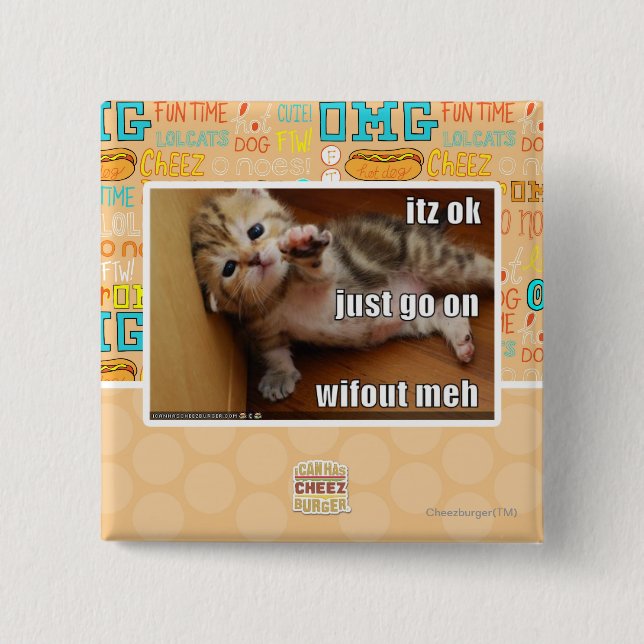 Itz ok, just go on wifout meh 15 cm square badge (Front)