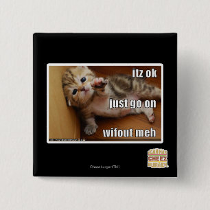 Itz ok, just go on wifout meh 15 cm square badge