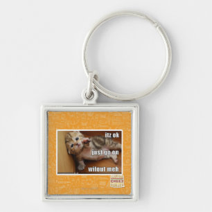 Itz ok, just go on wifout meh key ring
