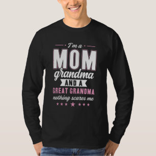 Iu2019m A Mum Grandma And A Great Nothing Scares M T-Shirt