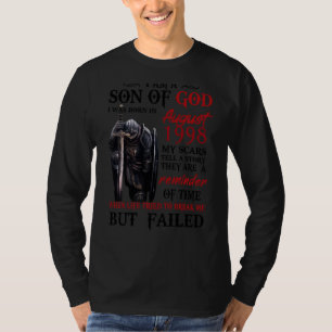 Iu2019m A Son Of God I Was Born In August 1998 Swe T-Shirt