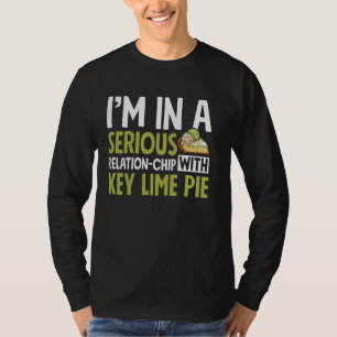 Iu2019m in a Serious Relation chip with Key Lime P T-Shirt