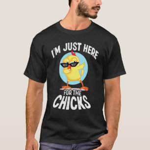 Iu2019m Just Here For The Chicks Cute Easter Day C T-Shirt