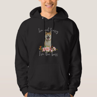 Iu2019m Not Bossy Iu2019m The Boss Akita Hoodie