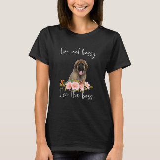 Iu2019m Not Bossy Iu2019m The Boss Leonberger T-Shirt