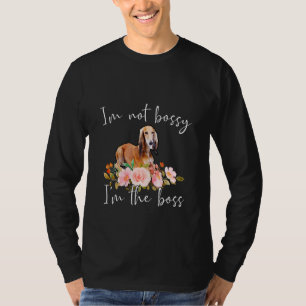 Iu2019m Not Bossy Iu2019m The Boss Saluki T-Shirt