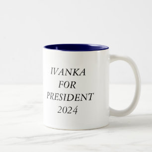 Ivanka for President Mug
