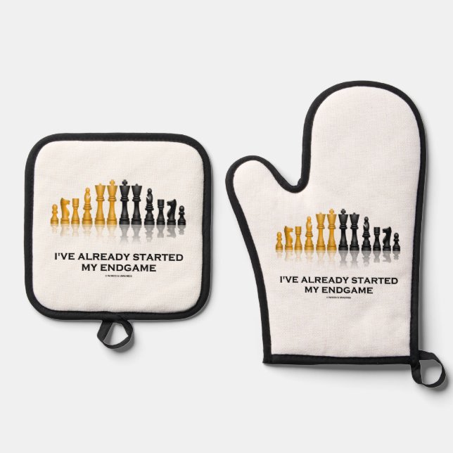 I've Already Started My Endgame Chess Geek Humour Oven Mitt & Pot Holder Set (Front)
