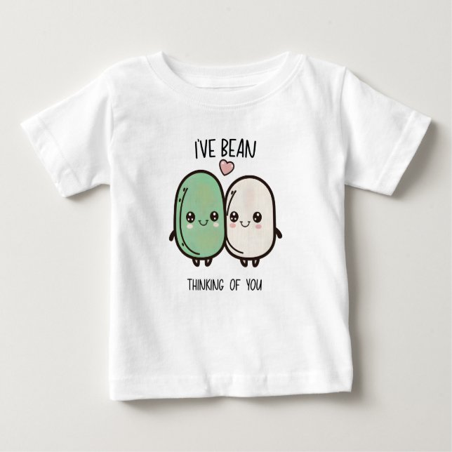 I've Bean Thinking of You Valentines Day Food Pun Baby T-Shirt (Front)
