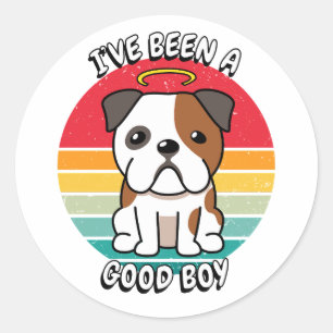 Ive been a good boy - bulldog classic round sticker
