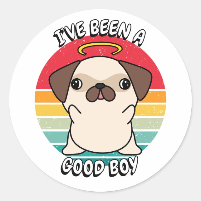 Ive been a good boy - pug classic round sticker (Front)