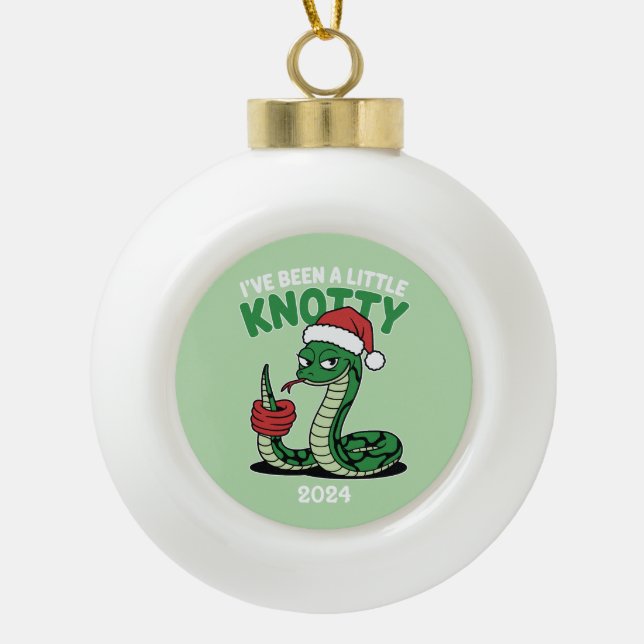 I've Been a Little Knotty Ceramic Ball Christmas Ornament (Front)