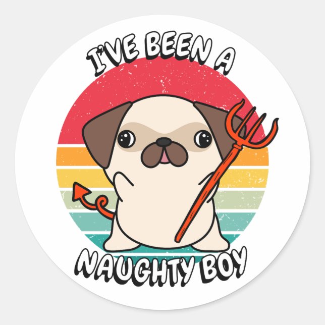 Ive been a naughty boy - pug classic round sticker (Front)