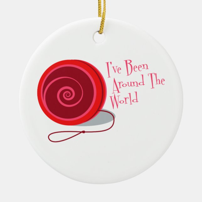 I've Been Around The World Ceramic Ornament (Front)