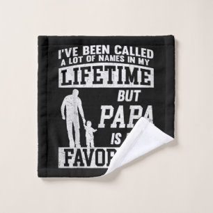 I've Been Called A Lot Of Names But Papa Father's Wash Cloth