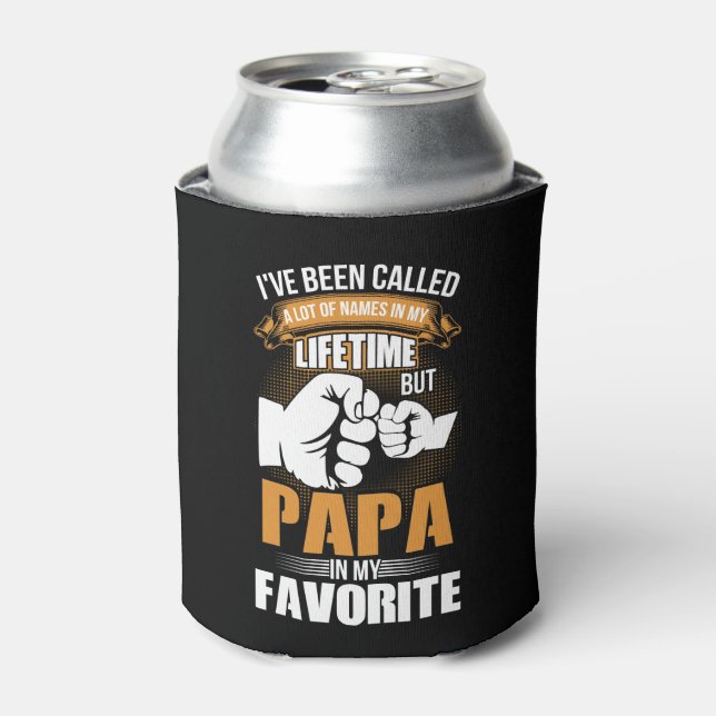 I've Been Called A Lot Of Names Papa Can Cooler (Can Front)