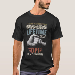 I've Been Called Lots Of Names But Opi Is My Favou T-Shirt