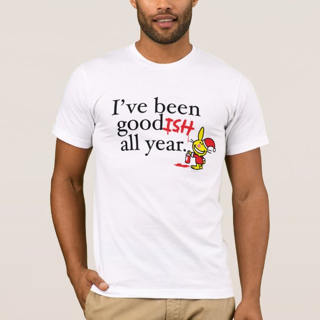 I've Been Goodish All Year T-Shirt (Front)