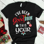 I've Been Goodish This Year Christmas T-Shirt<br><div class="desc">Funny I've Been Goodish This Year Christmas T-Shirt Design</div>