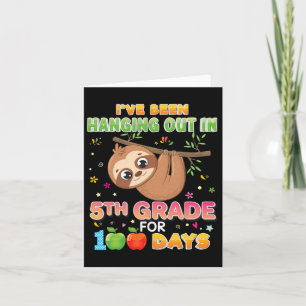 I've Been Hanging Out In 5th Grade For 100 Days Sl Card