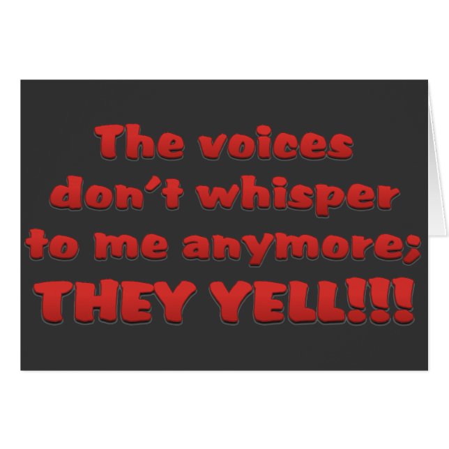 I've been hearing voices in my head (Front Horizontal)