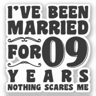 I've Been Married For 09 Years Wedding Anniversary