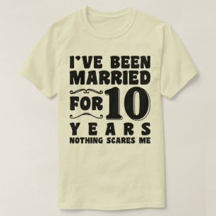 I've Been Married For 10 Years Wedding Anniversary T-Shirt