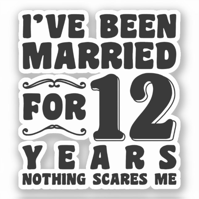 I've Been Married For 12 Years Wedding Party Funny (Front)