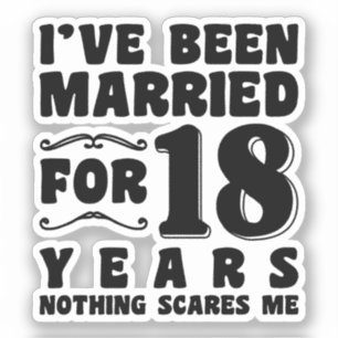 I've Been Married For 18 Years Wedding Anniversary