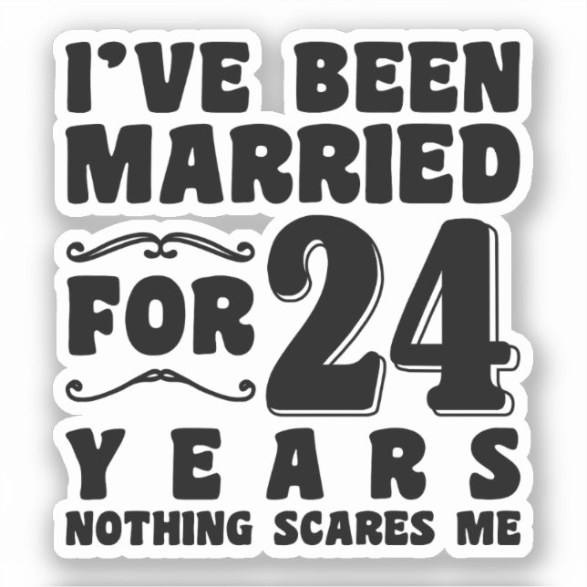 I've Been Married For 24 Years Wedding Party Funny (Front)