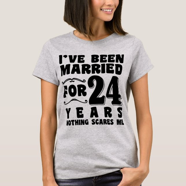 I've Been Married For 24 Years Wedding Party Funny T-Shirt (Front)