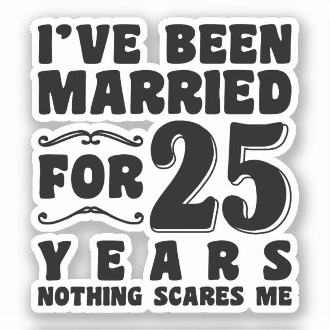 I've Been Married For 25 Years Wedding Party Funny (Front)