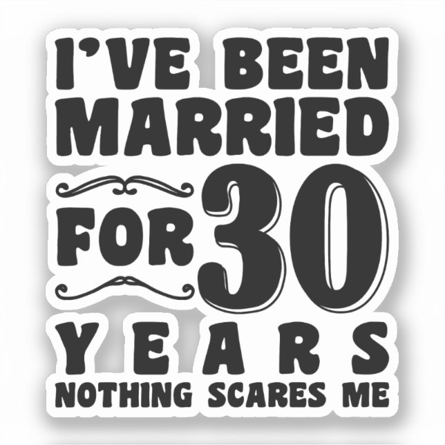 I've Been Married For 30 Years Wedding Anniversary (Front)