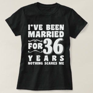 I've Been Married For 36 Years Bachelorette Party T-Shirt