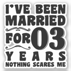 I've Been Married For 3 Years Wedding Party Funny