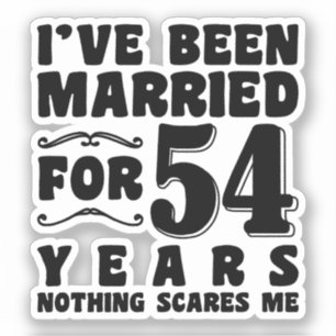 I've Been Married For 54 Years Birthday Present